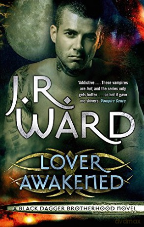 Lover Awakened: Number 3 in series (Black Dagger Brotherhood) - J. R. Ward [KSIĄŻKA]