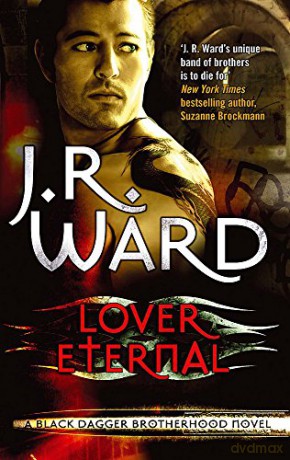Lover Eternal: Number 2 in series (Black Dagger Brotherhood) - J. R. Ward [KSIĄŻKA]