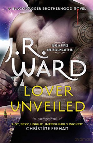 Lover Unveiled (Black Dagger Brotherhood) (Black Dagger Brotherhood Series) - J. R. Ward [KSIĄŻKA]