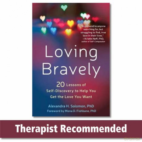 Loving Bravely: 20 Lessons of Self-Discovery to Help You Get the Love You Want - Alexandra H. Solomon PhD [KSIĄŻKA]