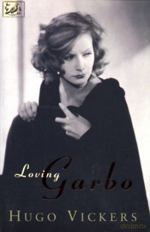 Loving Garbo: The Story of Greta Garbo,Cecil Beaton and Mercedes de Acosta - Hugo Vickers [KSIĄŻKA]