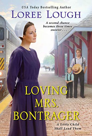 Loving Mrs. Bontrager: 3 (Little Child Shall Lead Them) - Lough Loree [KSIĄŻKA]