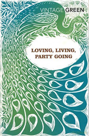 Loving, Living, Party Going - Henry Green [KSIĄŻKA]