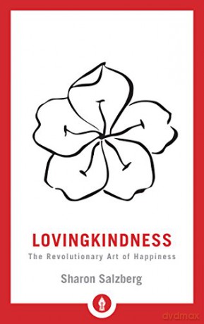 Lovingkindness: The Revolutionary Art of Happiness (Shambhala Pocket Library): 21 - Sharon Salzberg [KSIĄŻKA]