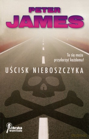 Uścisk nieboszczyka - Peter James [KSIĄŻKA]