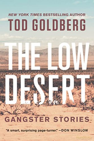 Low Desert, The: Gangster Stories - Goldberg [KSIĄŻKA]
