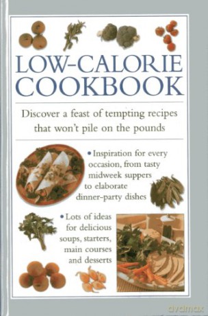 Low-Calorie Cookbook: Discover a Feast of Tempting Recipes That Won't Pile on the Pounds - Valerie Ferguson [KSIĄŻKA]