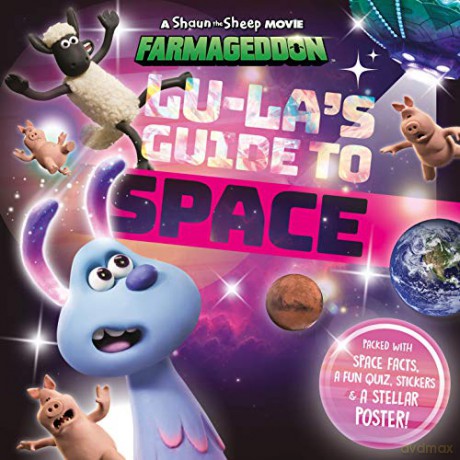 Lu La's Guide To Space (An Official Shaun the Sheep Movie 2: Farmageddon Book) [KSIĄŻKA]