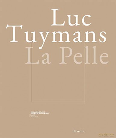 Luc Tuymans: La Pelle - Caroline Bourgeois [KSIĄŻKA]