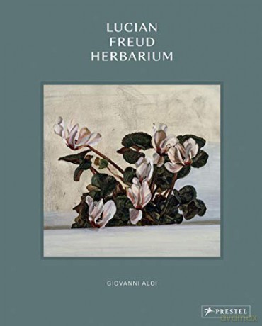Lucian Freud Herbarium - Giovanni Aloi [KSIĄŻKA]