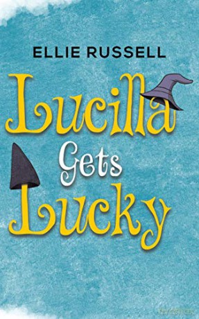 Lucilla Gets Lucky - Ellie Russell [KSIĄŻKA]
