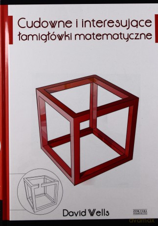 Cudowne i interesujące łamigłówki matematyczne - David Wells [KSIĄŻKA]