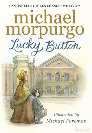Lucky Button - Sir Michael Morpurgo [KSIĄŻKA]