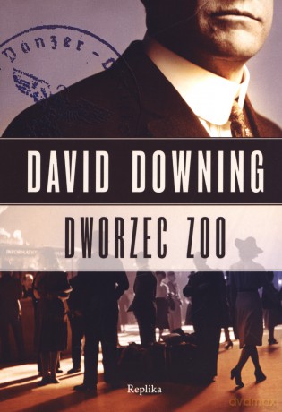 Dworzec Zoo - David Downing [KSIĄŻKA]
