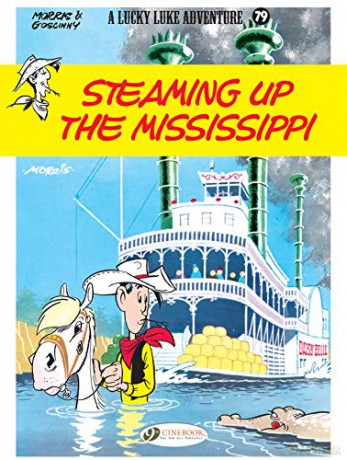 Lucky Luke Vol 79: Steaming Up The Mississippi: VOLUME 79 - Laurent Gerra [KOMIKS]