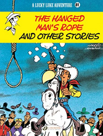 Lucky Luke Vol. 81: The Hanged Man's Rope and Other Stories: The Hanged Man's Rope and Other Stories (Lucky Luke, 81) - Goscinny [KOMIKS]