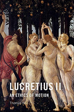 Lucretius II: An Ethics of Motion: 2 - Thomas Nail [KSIĄŻKA]