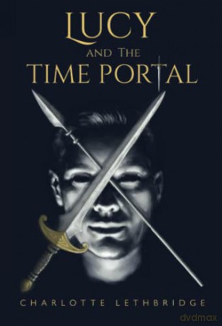 Lucy and the Time Portal - Charlotte Lethbridge [KSIĄŻKA]