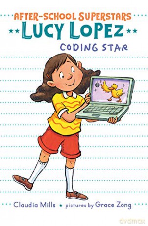 Lucy Lopez: Coding Star: 3 (After-School Superstars) - Claudia Mills [KSIĄŻKA]