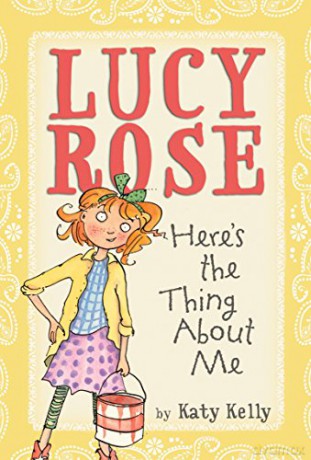 Lucy Rose: Here's the Thing About Me: 1 - Katy Kelly [KSIĄŻKA]