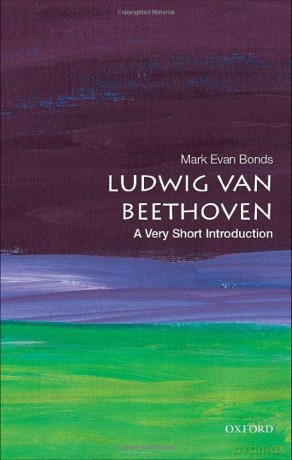 Ludwig van Beethoven: A Very Short Introduction (Very Short Introductions) - Mark Evan Bonds [KSIĄŻKA]