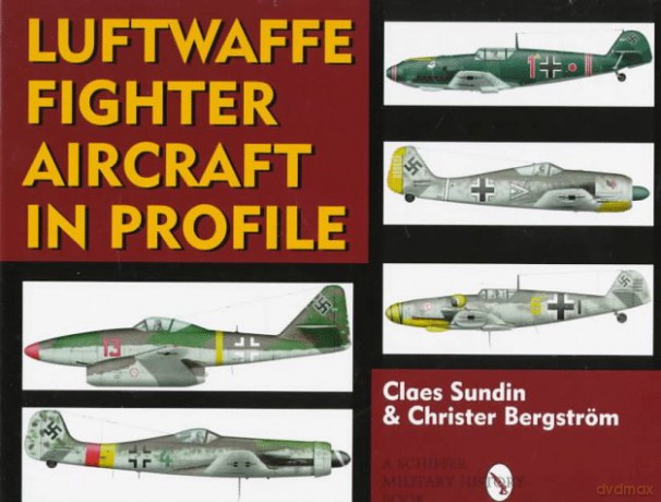 Luftwaffe Fighter Aircraft in Profile (Schiffer Military History Book) - Claes Sundin [KSIĄŻKA]