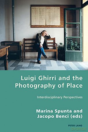 Luigi Ghirri and the Photography of Place; Interdisciplinary Perspectives (27) (Italian Modernities) - Marina Spunta [KSIĄŻKA]