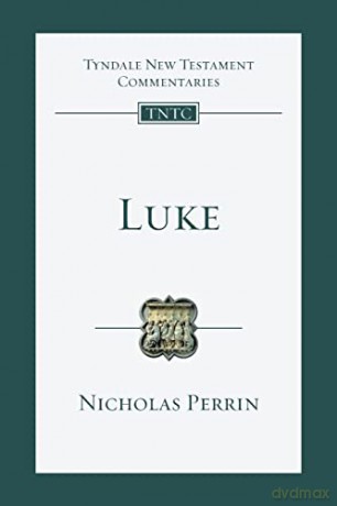 Luke: An Introduction And Commentary (Tyndale New Testament Commentary) - Dr Nicholas Perrin [KSIĄŻKA]