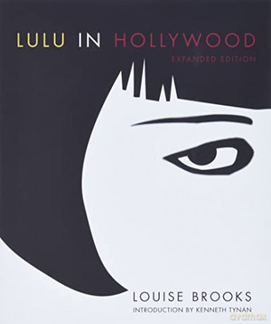 Lulu In Hollywood: Expanded Edition - Louise Brooks [KSIĄŻKA]