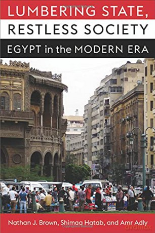 Lumbering State, Restless Society: Egypt in the Modern Era (Columbia Studies in Middle East Politics) - Amr Adly [KSIĄŻKA]