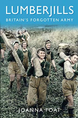 Lumberjills: Britain's Forgotten Army - Foat [KSIĄŻKA]