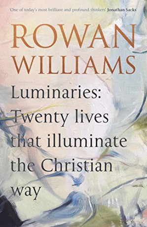 Luminaries: Twenty Lives that Illuminate the Christian Way - Rt Hon Rowan Williams [KSIĄŻKA]