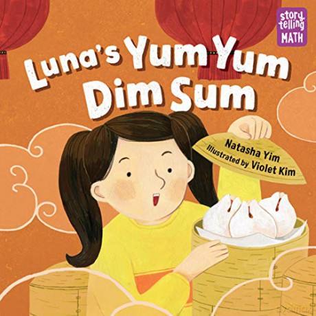 Luna's Yum Yum Dim Sum: Storytelling Math - Natasha Yim [KSIĄŻKA]
