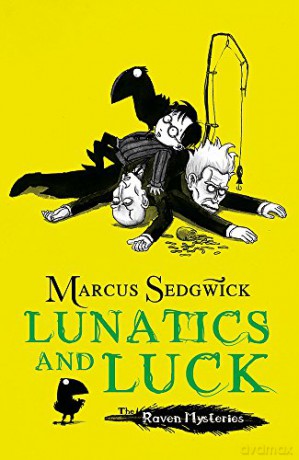 Lunatics and Luck (The Raven Mysteries book 3) - Marcus Sedgwick [KSIĄŻKA]