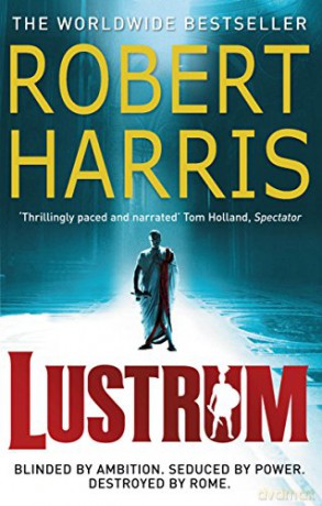 Lustrum: (Cicero Trilogy 2) - Robert Harris [KSIĄŻKA]