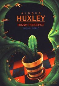 Drzwi percepcji. Niebo i piekło - Aldous Huxley [KSIĄŻKA]