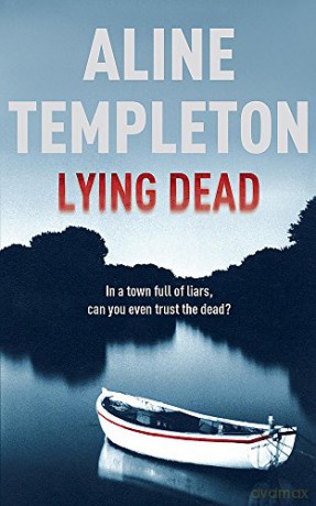 Lying Dead: DI Marjory Fleming Book 3 - Aline Templeton [KSIĄŻKA]