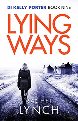 Lying Ways: 9 (Detective Kelly Porter) - Rachel Lynch [KSIĄŻKA]