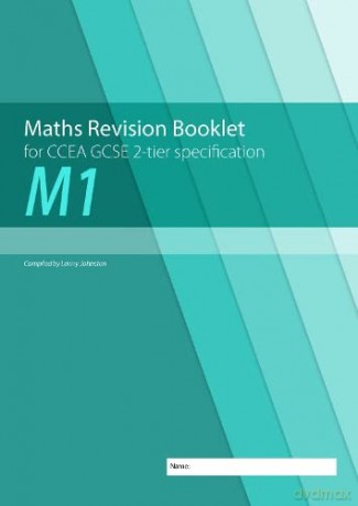 M1 Maths Revision Booklet for CCEA GCSE 2-tier Specification - Lowry Johnston [KSIĄŻKA]