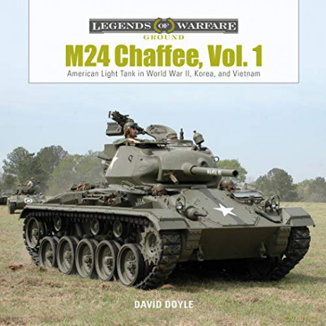 M24 Chaffee, Vol. 1: American Light Tank in World War II, Korea, and Vietnam: 12 (Legends of Warfare: Ground) - David Doyle [KSIĄŻKA]