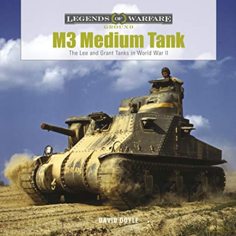 M3 Medium Tank: The Lee and Grant Tanks in World War II: 24 (Legends of Warfare: Ground) - David Doyle [KSIĄŻKA]