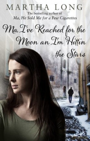 Ma, I've Reached for the Moon an I'm Hittin the Stars - Martha Long [KSIĄŻKA]