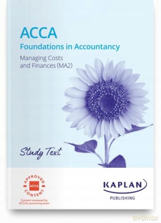 MA2 MANAGING COSTS AND FINANCE - STUDY TEXT - Kaplan [KSIĄŻKA]