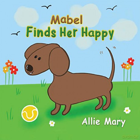 Mabel Finds Her Happy - Allie Mary [KSIĄŻKA]