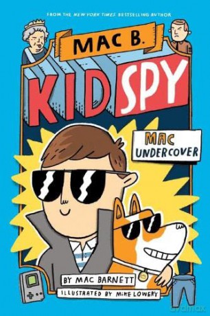 Mac Undercover (Mac B, Kid Spy #1) - Mac Barnett [KSIĄŻKA]