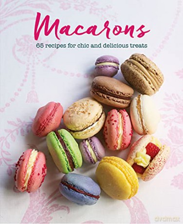 Macarons: 65 recipes for chic and delicious treats - Annie Rigg [KSIĄŻKA]