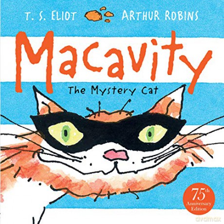 Macavity: The Mystery Cat (Old Possum's Cats) - T. S. Eliot [KSIĄŻKA]