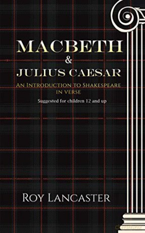 Macbeth and Julius Caesar: An Introduction to Shakespeare in Verse - Roy Lancaster [KSIĄŻKA]