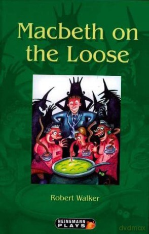 Macbeth on the Loose (Supporting Shakespeare) - Robert Walker [KSIĄŻKA]