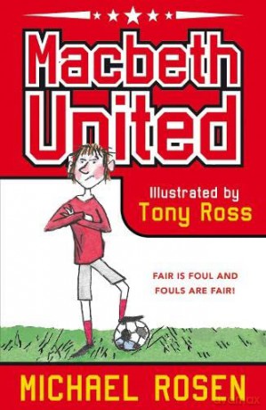 Macbeth United: A Football Tragedy - Michael Rosen [KSIĄŻKA]